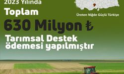 Niğde’de Çiftçilere, 1 Yılda 630 Milyon TL Destek Ödemesi Yapıldı