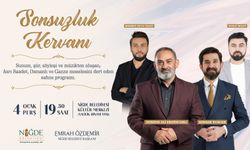 'Sonsuzluk Kervanı’ Niğde’de mola verecek Ünlü isimler Niğdeli sevenleri ile buluşacak