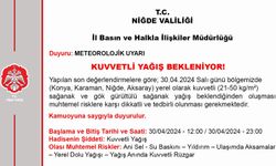 Niğde Valiliği'nden "kuvvetli yağış" uyarısı