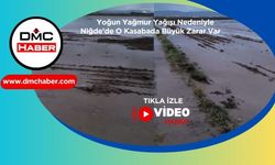 Niğde'de Aşırı Yağış O Kasabaya Büyük  Zarar Verdi.