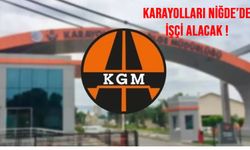 Karayolları Niğde’de 5 işçi Alacak !