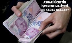 Asgari ücretin işverene maliyeti ne kadar olacak?