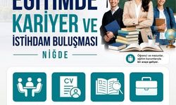 Niğde'de eğitim alanında dev kariyer ve istihdam buluşmaları başlıyor