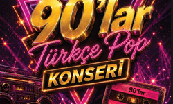 Niğde’de 90’lar Türkçe Pop rüzgârı esecek