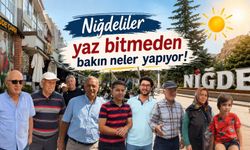 Niğdeliler yaz bitmeden bakın neler yapıyor!