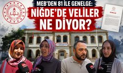 MEB’den 81 ile genelge: Niğde’de veliler ne diyor?