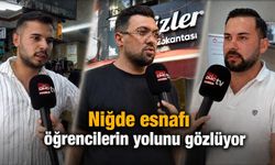 Niğde esnafı öğrencilerin yolunu gözlüyor