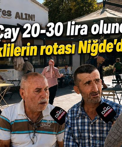 Çay 20-30 lira olunca emeklilerin rotası Niğde’de bu kafe oldu