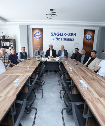 Sağlık-Sen Genel Başkanı Doğan Niğde teşkilatıyla buluştu