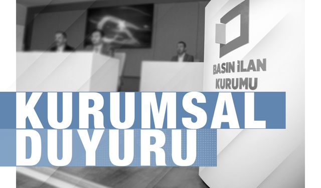 Basın İlan Kurumu Duyuru Yayınladı