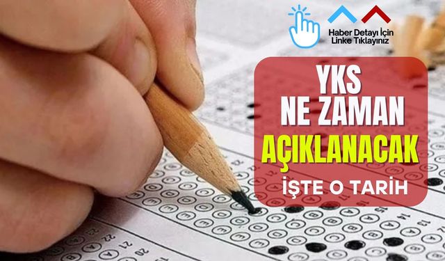 YKS Sonuçları, Ne Zaman Açıklanacak, Açıklandı mı ?