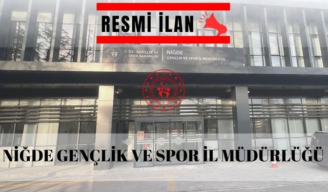 NİĞDE GENÇLİK VE SPOR İL MÜDÜRLÜĞÜ 2026 YILI ÖZEL GÜVENLİK GÖREVLİSİ KIYAFET ALACAK