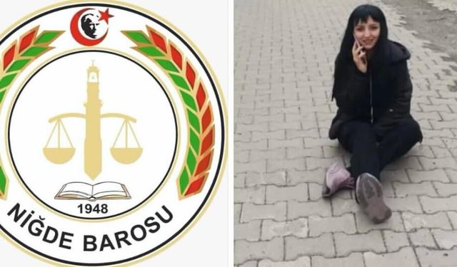 Niğde Barosu'ndan kadın ci*nayetine sert tepki