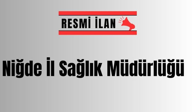 NİĞDE İL SAĞLIK MÜDÜRLÜĞÜ -MERKEZİ SİSTEM DONANIM SATIN ALIM İLANI