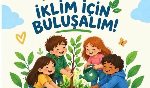 Niğde’de çocuklar bugün iklim değişikliği için söz alacak