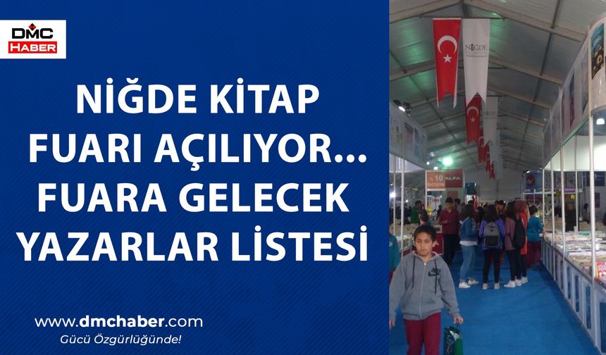 Niğde Kitap Fuarı açılıyor! Fuara hangi Yazarlar Geliyor?