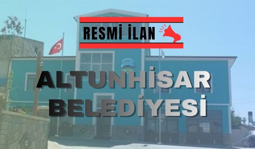 ALTUNHİSAR BELEDİYE BAŞKANLIĞINDAN TAŞINMAZ(ARSA) SATIŞ İHALE İLANI