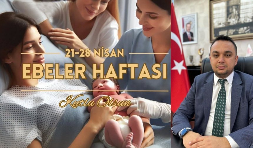 İl Sağlık Müdürü İnan’dan Ebeler Haftası mesajı