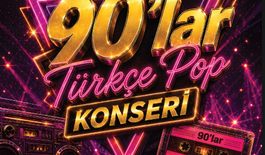 Niğde’de 90’lar Türkçe Pop rüzgârı esecek