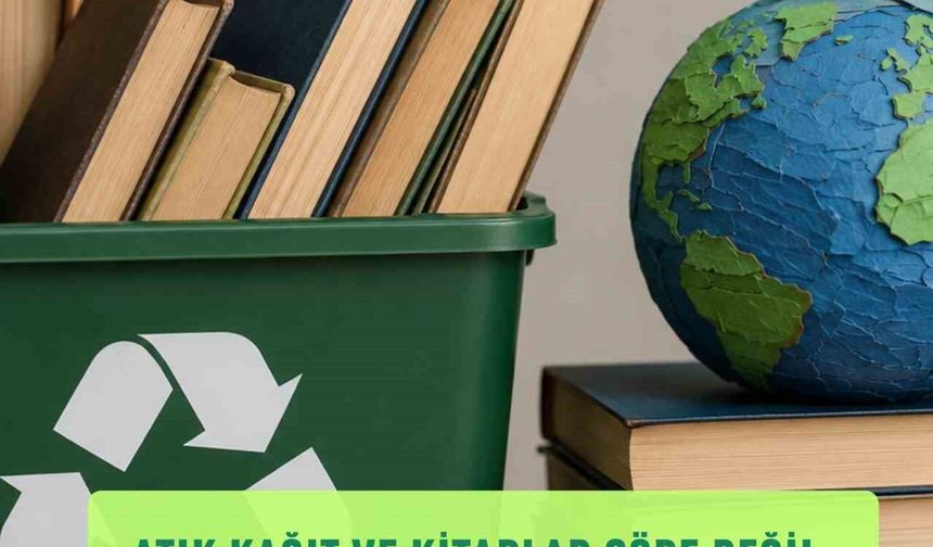 Atık kağıt ve kitaplar geri dönüşüme kazandırılıyor