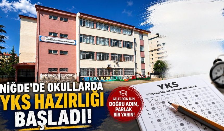 Niğde’de YKS heyecanı 27 binada gerçekleşecek